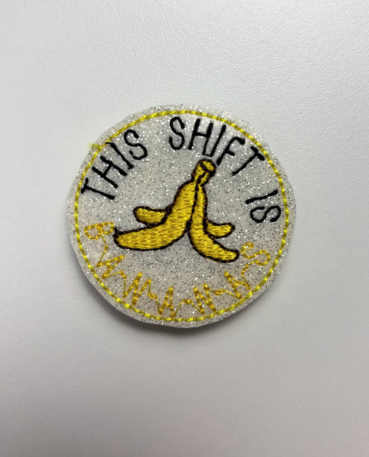 Topper This Shift is BANANAS Badge Reel | Topper Only
