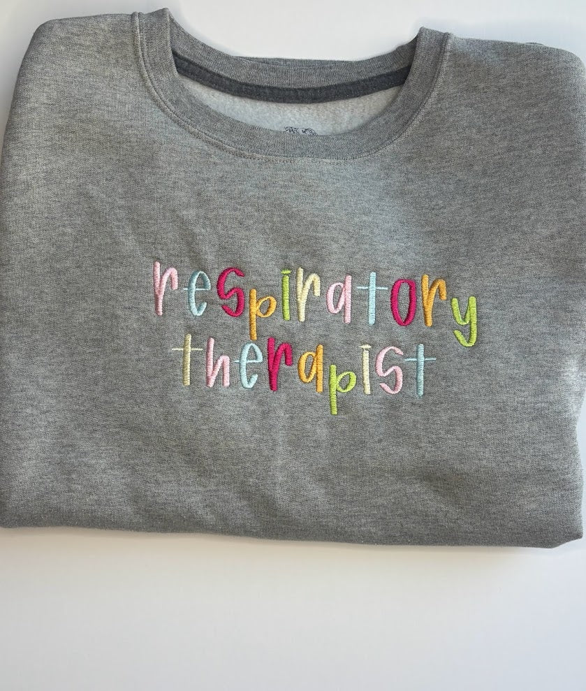 Respiratory Therapist Crewneck | Colorful RT Embroidered Sweatshirt